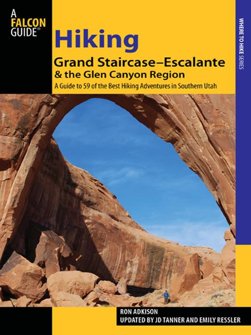 Title details for Hiking Grand Staircase-Escalante & the Glen Canyon Region by Ron Adkison - Wait list